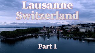 Lausanne Switzerland Walking tour Part 1 Outdoor Tavel [upl. by Weiner]