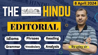 HINDU EDITORIAL TODAY ll EDITORIAL FROM THE HINDU 08042024 ll LEARN ENGLISH WITH UDAY SIR [upl. by Thomasa]