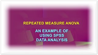 Master Repeated Measures ANOVA in 20 Minutes a Day for Success Using SPSS  A beginners guide [upl. by Doll]