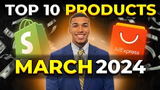 ⭐️ TOP 10 PRODUCTS TO SELL IN MARCH 2024  DROPSHIPPING SHOPIFY [upl. by Vinson]