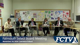 Falmouth Select Board Meeting November 18 2024 [upl. by Raual]