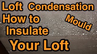 Condensation In the loft things not to do [upl. by Arocet]