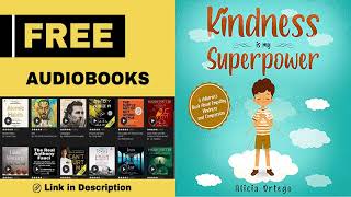 Kindness Is My Superpower  Audiobook by Alicia Ortego [upl. by Ardnasac]