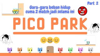 Garagara beban hidup cuman 2 match jadi selama ini  Pico Park  Part 2 [upl. by Con]