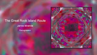 The Great Rock Island Route  James Miranda [upl. by Schatz912]