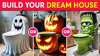 Would You Rather  Build Your Dream House 🏠🎃👻 Halloween Edition  Tom Quiz [upl. by Annadiana224]