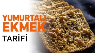 Fırında Yumurtalı Ekmek Kızartması Nasıl Yapılır  Yumurtalı Ekmek Tarifi [upl. by Rosella]