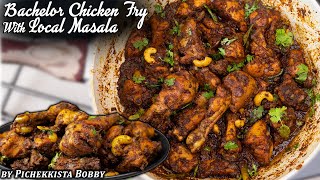 SIMPLE CHICKEN FRY DESIGNED FOR BACHELORS with NAATU LOCAL MASALA PichekkistaBobby [upl. by Elag]