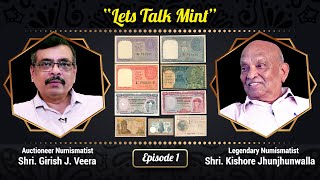 Legendary Numismatist Shri Kishore Jhunjhunwalla  Episode 1 Unheard Stories of Indian Paper Money [upl. by Mathias417]