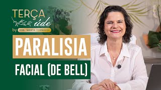 Terçaúde Aula 100  Paralisia de Bell ou Paralisia Facial O Que é Causas e [upl. by Nomihs204]