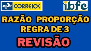 CONCURSO DOS CORREIOS  REVISÃO MATEMÁTICA BANCA IBFC  RAZÃO PROPORÇÃO E REGRA DE 3 ibfc correios [upl. by Sadoc]