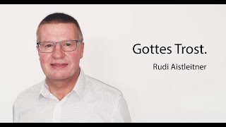 Gottesdienst vom 26Juni  Gastprediger Rudi Aistleitner  Gottes Trost [upl. by Ocker]