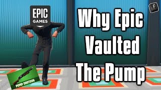 The REAL Reason Epic Vaulted The Pump Shotgun  Fortnite Battle Royale [upl. by Moise]