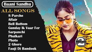 Baani Sandhu All Songs Mashup  Audio Jukebox 2021  Punjabi Song Baani Sandhu All  Mashup Songs [upl. by Einafit]