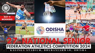 DAY 4 MORNING  27TH NATIONAL FEDERATION SENIOR ATHLETICS COMPETITION 2024  Bhubaneshwar Odisha [upl. by Genovera576]