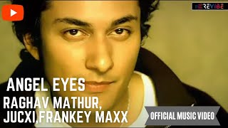 Raghav Mathur Angel Eyes Official Video  Revibe [upl. by Domenico93]