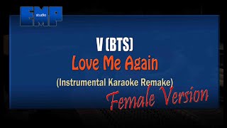 V BTS  Love Me Again FEMALE VERSION KARAOKE INSTRUMENTAL REMAKE [upl. by Enihpled558]