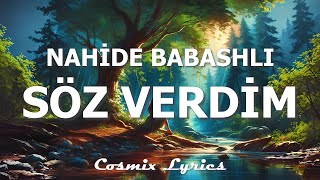 Nahide Babashlı  Söz Verdim SözleriLyrics [upl. by Wolfie745]