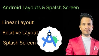 Layouts in Android  Linear Layout  Relative Layout  Splash Screen  Android Tutorial in Hindi [upl. by Ras650]