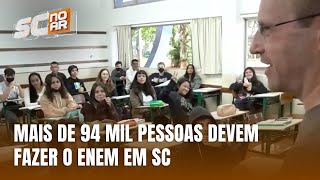 Mais de 94 mil alunos de SC devem fazer a primeira prova do Enem [upl. by Warfore565]