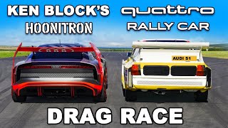 Ken Block Hoonitron v Audi Quattro Rally Car DRAG RACE [upl. by Anihcak]