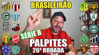 QUEM VAI SUBIR PALPITES PARA A 26Âª RODADA DO CAMPEONATO BRASILEIRO  SÃ‰RIE B [upl. by Mathia667]