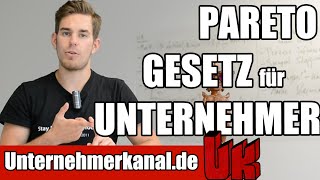 Das PARETO Prinzip richtig anwenden Wie können Unternehmer das 8020 Gesetz umsetzen [upl. by Olfe]