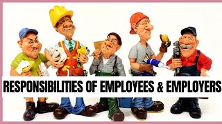 Roles and Responsibilities of Employees and Employers at Work [upl. by Ludovick]