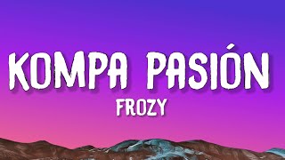 Frozy  Kompa Pasión TikTok song [upl. by Haggi]