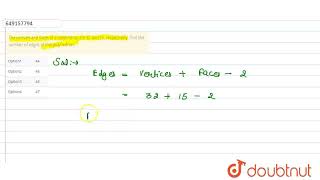 The vertices and faces of a polyhedron are 32 and 15 respectively Find the number of edges of [upl. by Payson943]