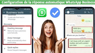 Comment configurer la réponse automatique dans WhatsApp Business  2024 [upl. by Eiral819]