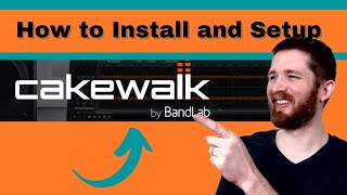 How to Download and INSTALL Cakewalk by Bandlab Free DAW for PC [upl. by Noerb]