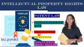 Patent Law I IPR I Indian Patent Act [upl. by Aihsilat586]