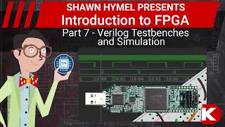 Introduction to FPGA Part 7  Verilog Testbenches and Simulation  DigiKey Electronics [upl. by Oisangi]