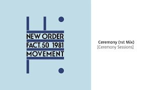 New Order  Ceremony 1st Mix Ceremony Sessions Official Audio [upl. by Ottillia]