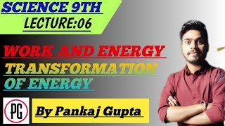 CH  11  WORK AND ENERGY  LECTURE  06  class9science pankajgupta workandenergy energy [upl. by Ardnic]