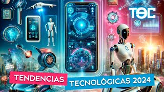 TENDENCIAS TECNOLÓGICAS 2024 [upl. by Euqinue]