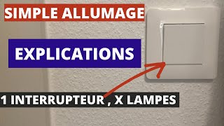 COMMENT CÂBLER UN SIMPLE ALLUMAGE  brancher un interrupteur avec une ou plusieurs lampes [upl. by Luar]