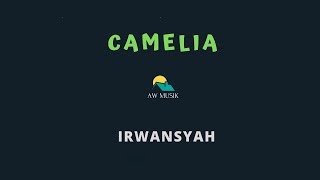 IRWANSYAHCAMELIA KARAOKELYRICS BY AW MUSIK [upl. by Anh]