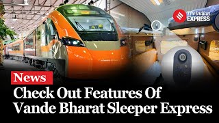 New Vande Bharat Sleeper Express Unveiled Railway Minister Claims ‘Advanced Safety [upl. by Calva]