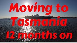 Moving to Tasmania  12 Months On [upl. by Juxon]