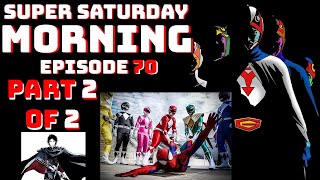 Super Saturday Morning Episode 70 [upl. by Gradey]