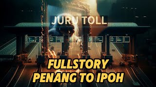 FULLSTORY PENANG TO IPOH [upl. by Coffey]