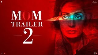 MOM  Hindi Full Movie  Sridevi Nawazuddin Siddiqui Akshaye Khanna Sajal Aly [upl. by Anne322]