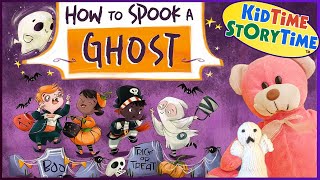 How to SPOOK a GHOST 👻 Halloween read aloud [upl. by Nuoras380]