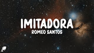 Romeo Santos  Imitadora LetraLyrics [upl. by Nagam]