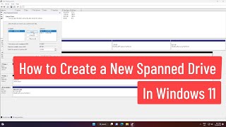 How to Create a New Spanned Drive In Windows 11 [upl. by Nagaet]