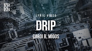 Cardi B feat Migos  Drip  Lyrics [upl. by Oivlis]