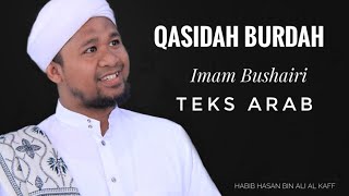 QOSIDAH BURDAH LENGKAP TEKS  HABIB HASAN bin ALI AL KAFF [upl. by Conias]