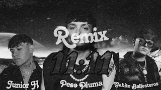 1111 REMIX Peso Pluma Junior H Gabito Ballesteros Natanael Cano Oscar Maydon letraLyrics [upl. by Ahsela722]